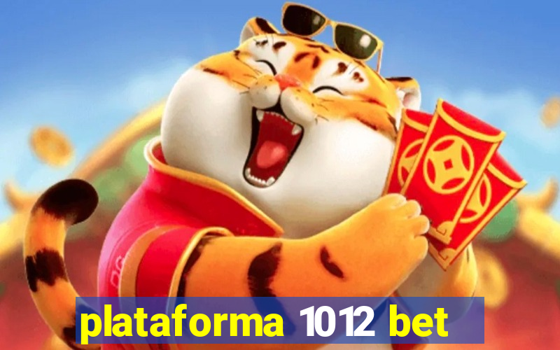 plataforma 1012 bet